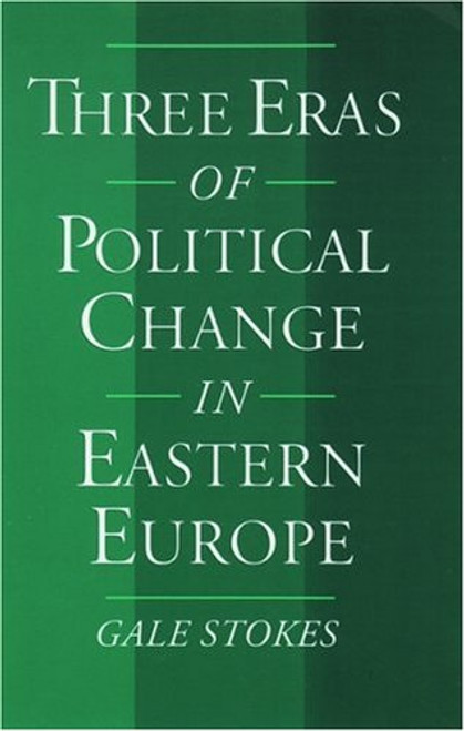 Three Eras of Political Change in Eastern Europe