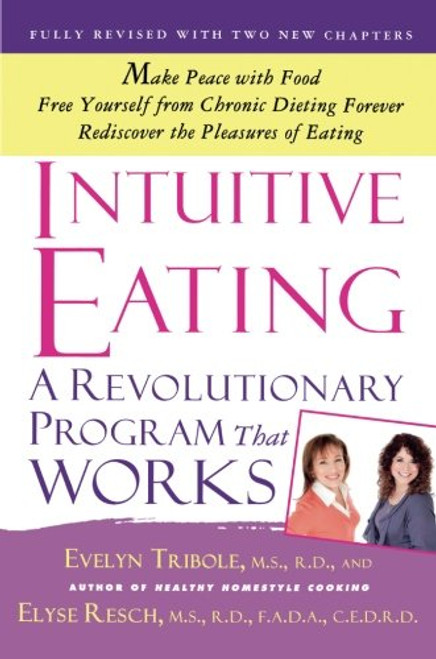 Intuitive Eating: A Revolutionary Program that Works