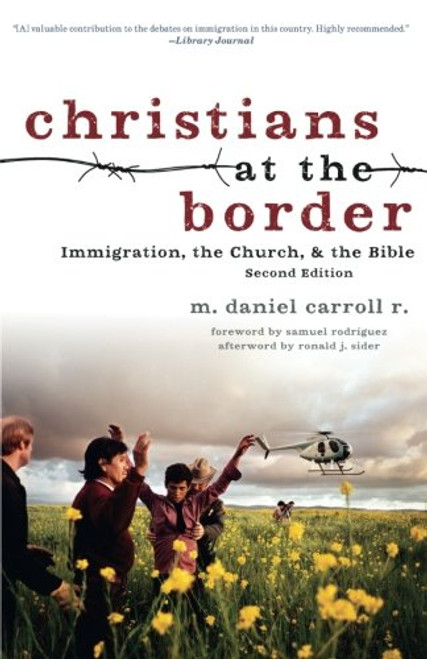 Christians at the Border: Immigration, the Church, and the Bible