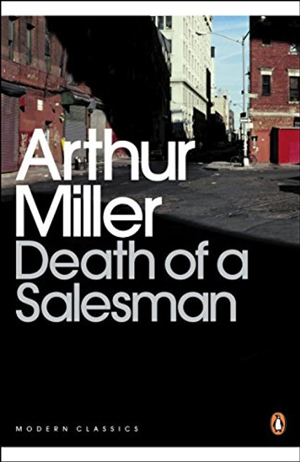 Death of a Salesman: Certain Private Conversations in Two Acts, and a Requiem (Penguin Modern Classics)
