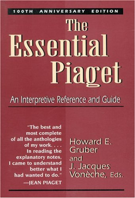 The Essential Piaget: An Interpretive Reference and Guide