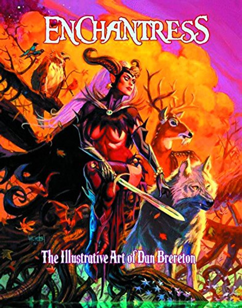 Enchantress The Illustrative art of Dan Brereton
