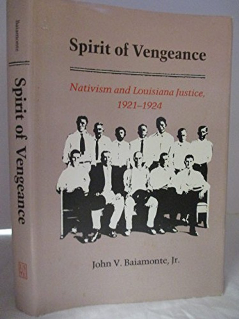 Spirit of Vengeance: Nativism and Louisiana Justice, 1921-1924