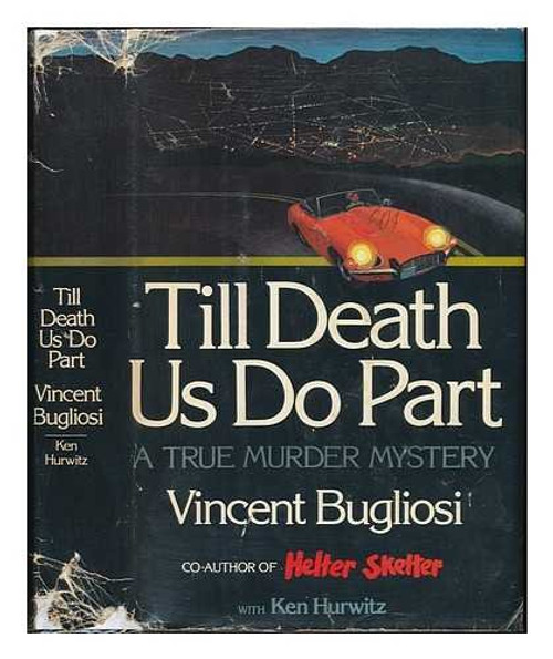 Till Death Us Do Part: A True Murder Mystery