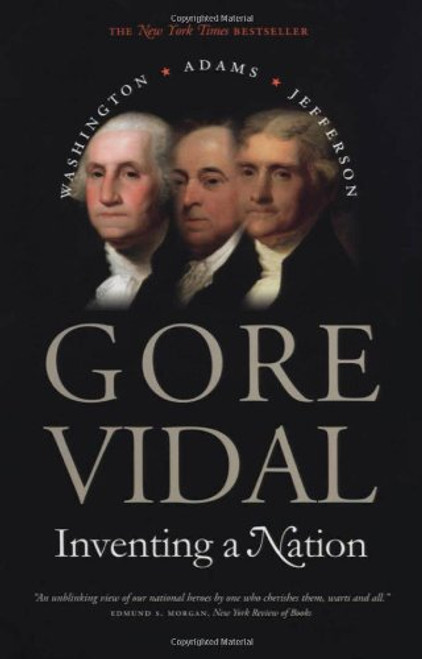 Inventing a Nation: Washington, Adams, Jefferson (Icons of America)