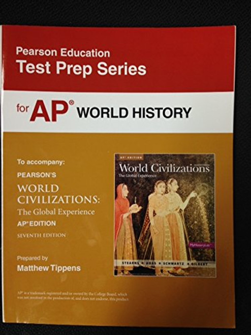 Test Prep Series for AP World History--To Accompany: Pearson's World Civilizations: The Global Experience