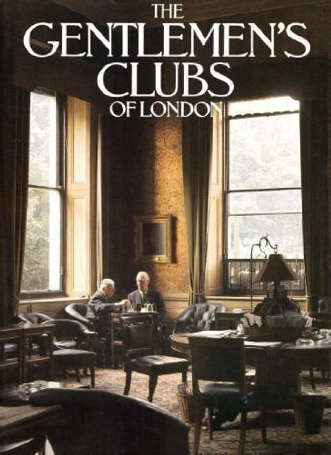 The Gentlemen's Clubs of London