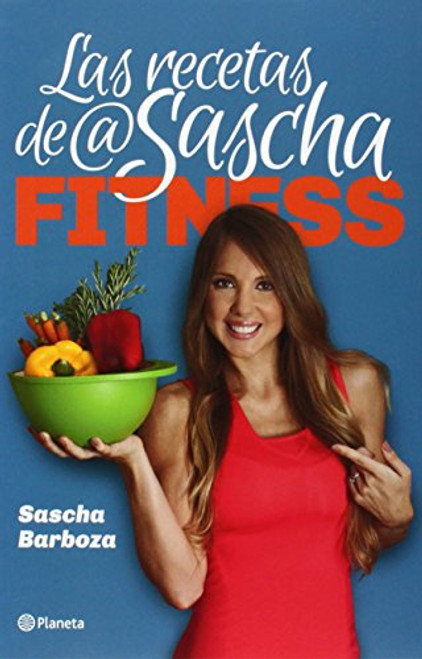 Las recetas de Sascha Fitness (Spanish Edition)