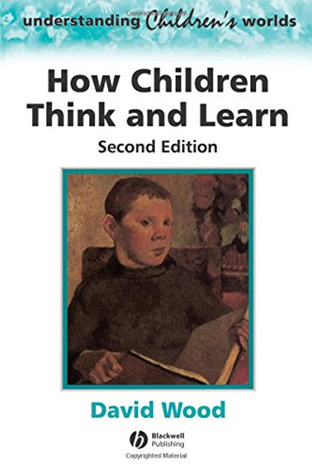 How Children Think and Learn