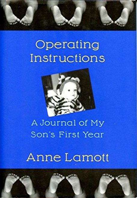 Operating Instructions: A Journal of My Son's First Year