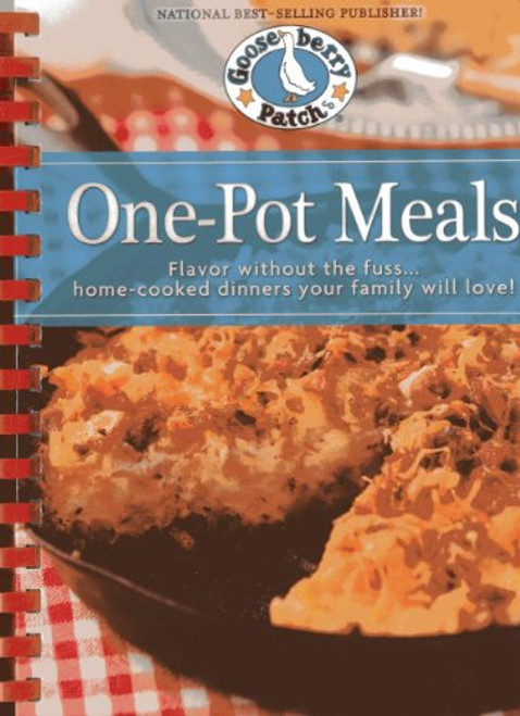 One Pot Meals: Flavor Without the FussHome-Cooked Dinners Your Family Will Love! (Everyday Cookbook Collection)
