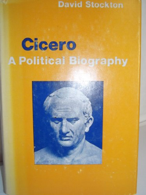 Cicero: A Political Biography