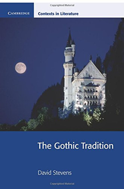The Gothic Tradition (Cambridge Contexts in Literature)