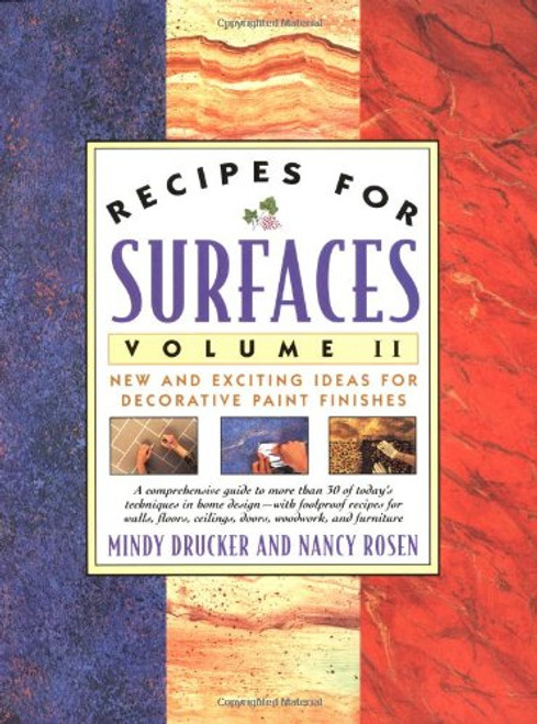 002: Recipes for Surfaces: Volume II: New and Exciting Ideas for Decorative Paint Finishes