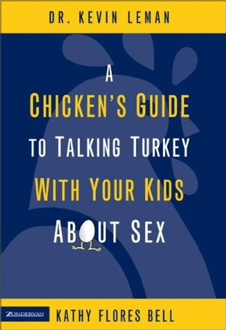 A Chicken's Guide to Talking Turkey with Your Kids About Sex