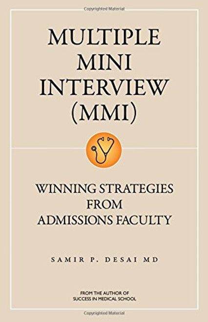 Multiple Mini Interview Mmi: Winning Strategies from Admissions Faculty