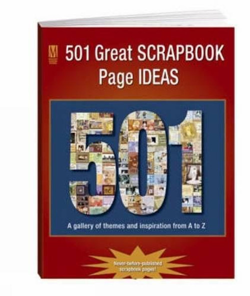 501 Great Scrapbook Page Ideas