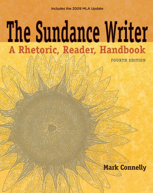 The Sundance Writer: A Rhetoric, Reader, Handbook, 2009 MLA Update Edition (2009 MLA Update Editions)