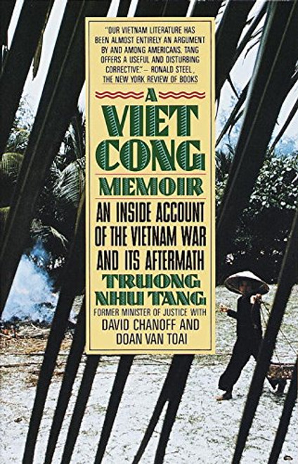 A Vietcong Memoir: An Inside Account of the Vietnam War and Its Aftermath