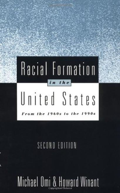 Racial Formation in the United States: From the 1960s to the 1990s (Critical Social Thought)