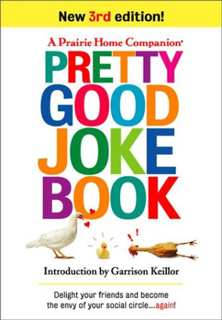 Pretty Good Joke Book: 3rd Edition (Prairie Home Companion)