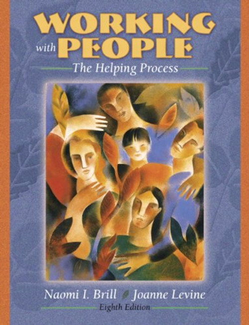 Working with People: The Helping Process, 8th Edition