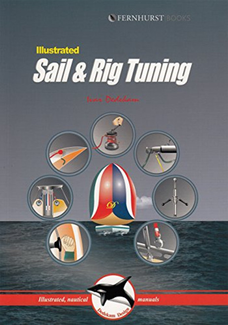 Illustrated Sail & Rig Tuning (Illustrated Nautical Manuals)