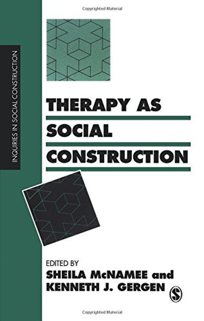 Therapy as Social Construction (Inquiries in Social Construction series)