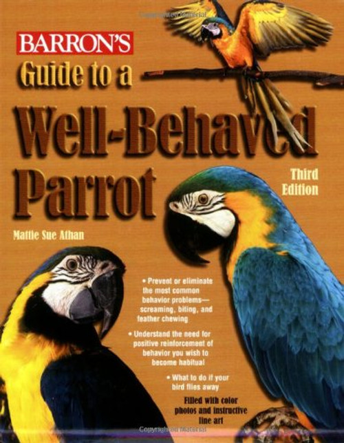 Guide to a Well-Behaved Parrot (Barron's)