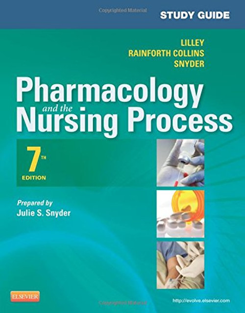 Study Guide for Pharmacology and the Nursing Process, 7e