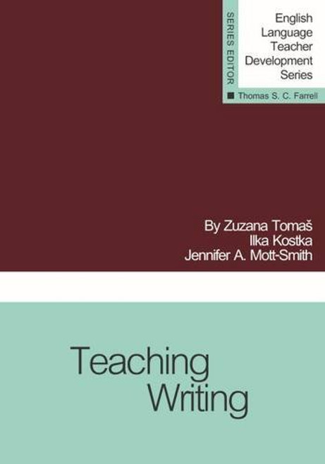 Teaching Writing (English Language Teacher Development Series)