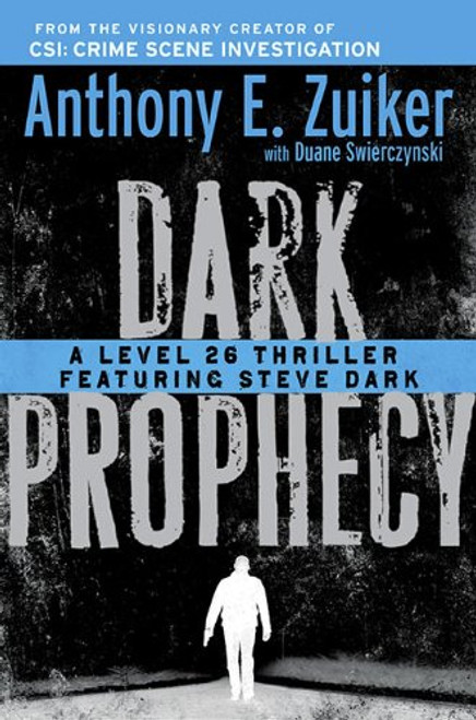 Dark Prophecy: A Level 26 Thriller Featuring Steve Dark