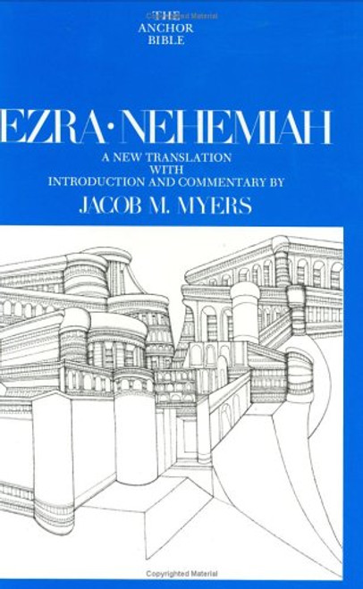 Ezra-Nehemiah (Anchor Bible Series, Vol. 14)