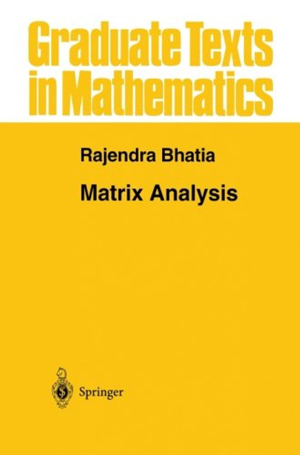 Matrix Analysis (Graduate Texts in Mathematics)