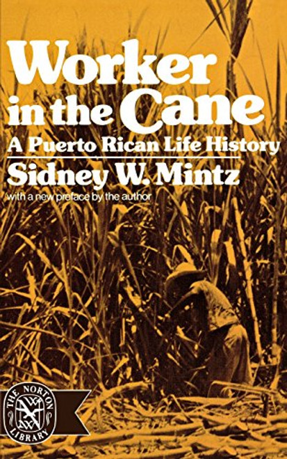 Worker in the Cane: A Puerto Rican Life History
