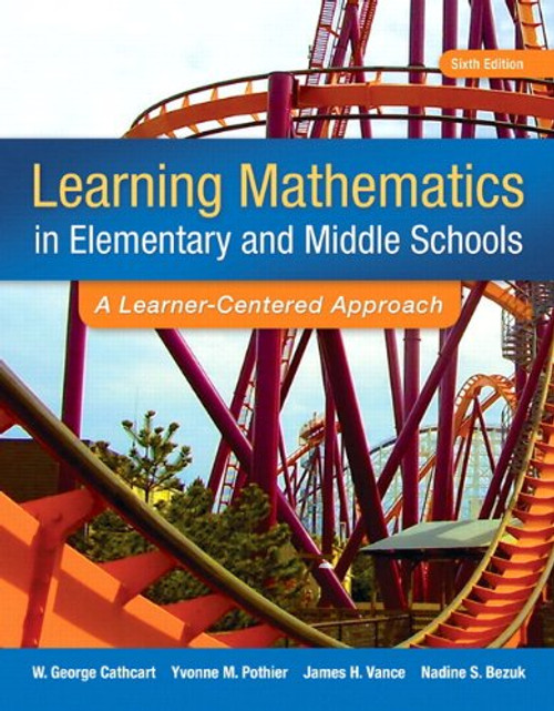 Learning Mathematics in Elementary and Middle School: A Learner-Centered Approach, Enhanced Pearson eText with Loose-Leaf Version -- Access Card Package (6th Edition)