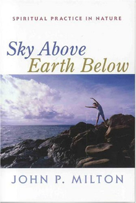 Sky Above, Earth Below: Spiritual Practice in Nature