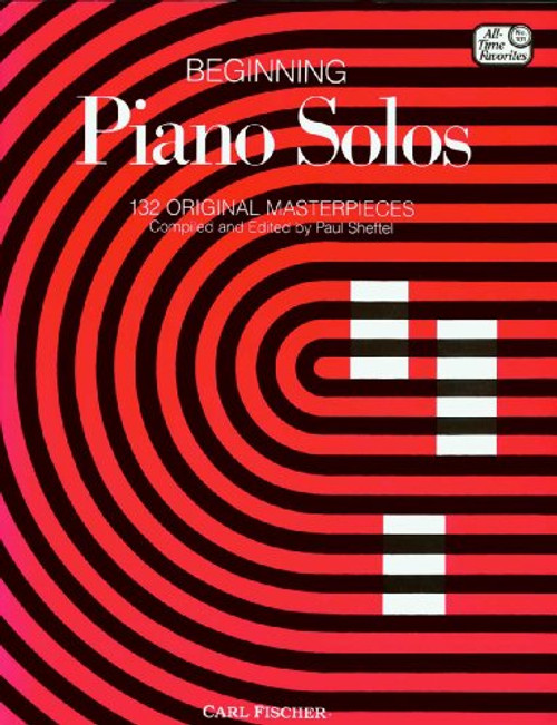 Beginning Piano Solos: 132 Original Masterpieces (All Time Favotites 101)