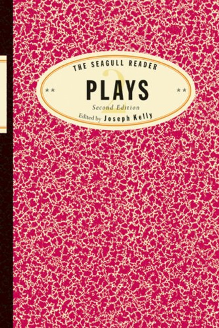 The Seagull Reader: Plays (Second Edition) (Seagull Readers)