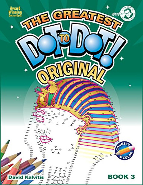 The Greatest Dot-to-Dot Book in the World (Book 3) - Relaxing Puzzles
