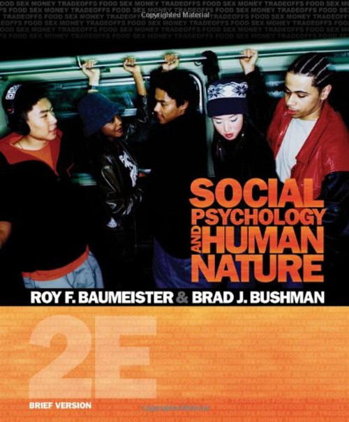 Social Psychology and Human Nature, Brief Version (PSY 335 The Psychology of Social Behavior)