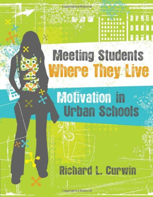 Meeting Students Where They Live: Motivation in Urban Schools