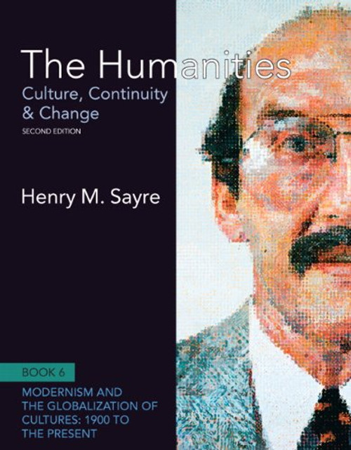 The Humanities: Culture, Continuity and Change, Book 6: 1900 to the Present (2nd Edition) (Humanities: Culture, Continuity & Change)