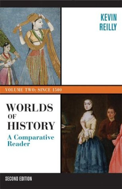 2: Worlds of History: A Comparative Reader, Volume Two: Since 1400