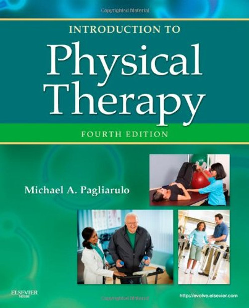 Introduction to Physical Therapy, 4e (Pagliaruto, Introduction to Physical Therapy)