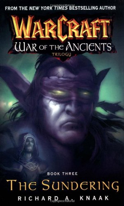 Warcraft: War of the Ancients #3: The Sundering (Bk. 3)