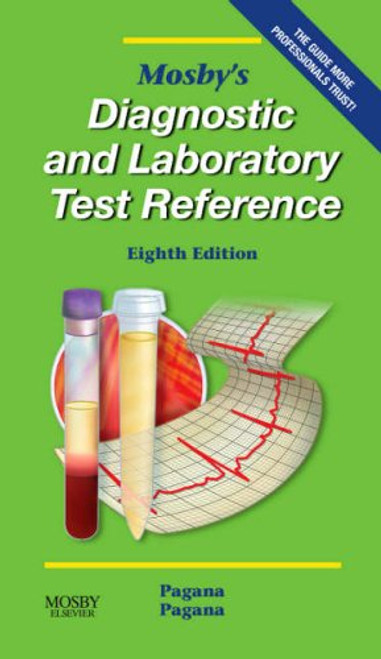 Mosby's Diagnostic and Laboratory Test Reference, 8e (Mosby's Diagnostic & Laboratory Test Reference)