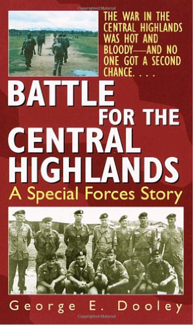 Battle for the Central Highlands: A Special Forces Story