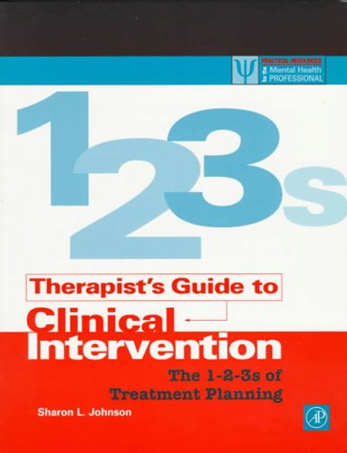 Therapist's Guide to Clinical Intervention: The 1-2-3s of Treatment Planning (Practical Resources for the Mental Health Professional)