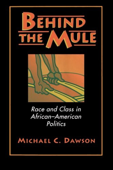 Behind the Mule: Race and Class in African-American Politics